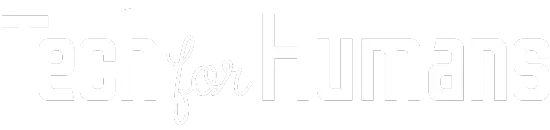 Tech for Humans