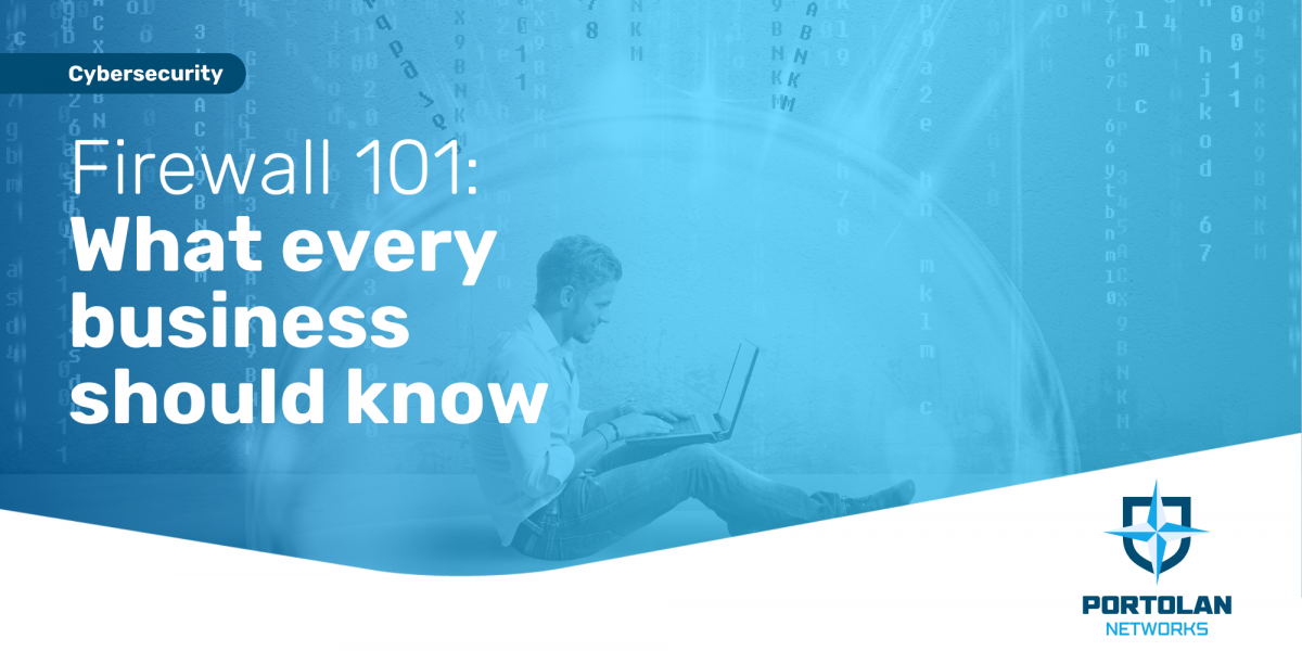 Firewall 101: What every business should know
