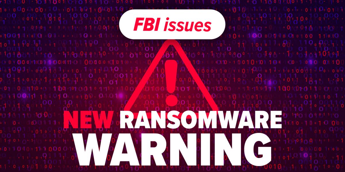FBI issues new ransomware warning