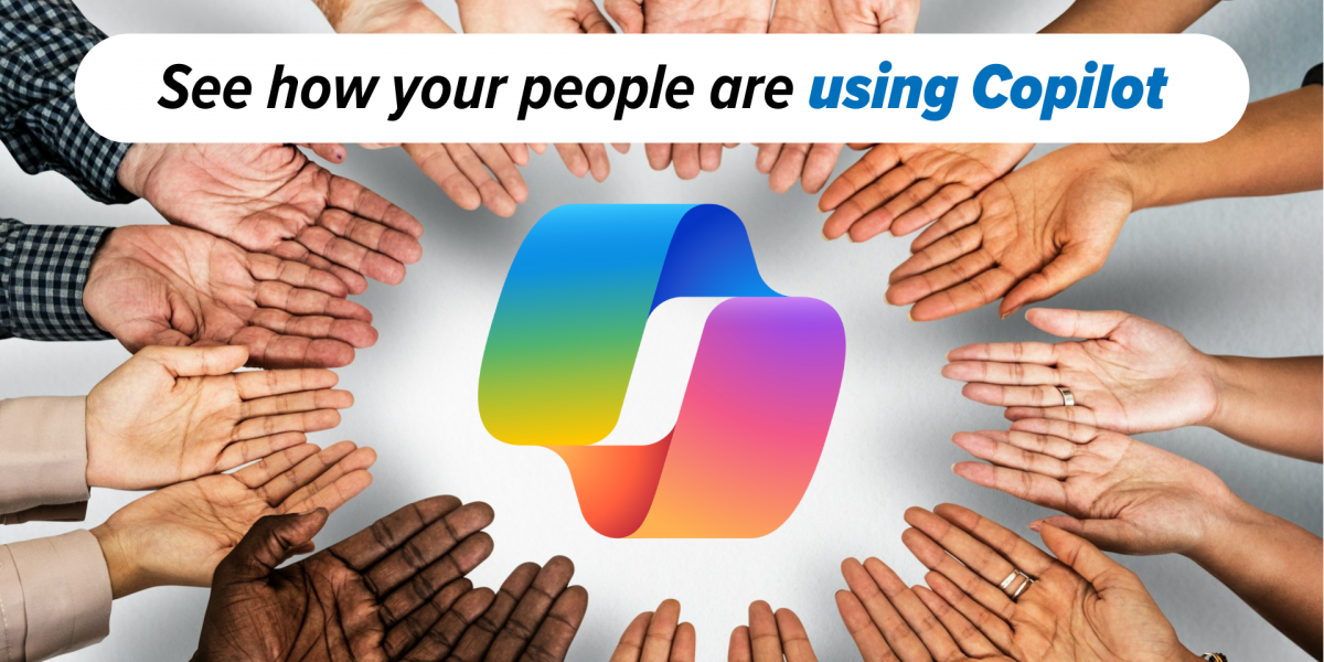 See how your people are using Copilot