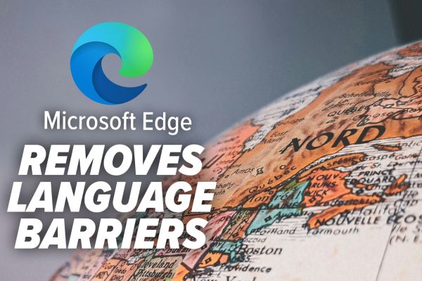 Microsoft Edge removes language barriers