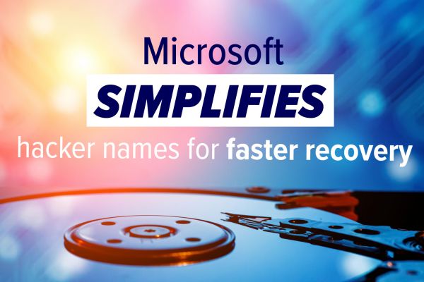 Microsoft simplifies hacker names for faster recovery