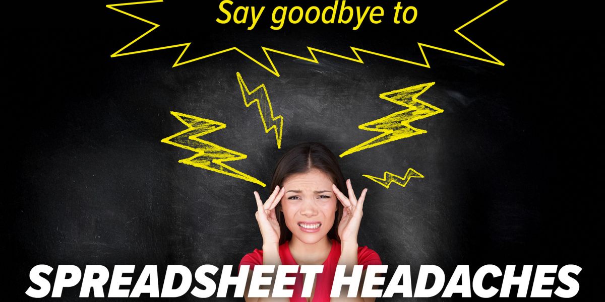 Say goodbye to spreadsheet headaches