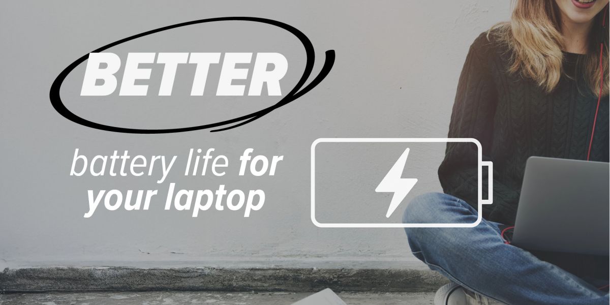Better battery life for your laptop
