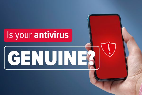Is your antivirus genuine?